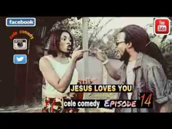 Video: Cele Comedy - When You Are Not Man Enough ( EPISODE 14 )